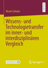 Wissens- und Technologietransfer im inner- und interdisziplinären Vergleich