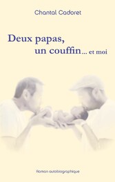 Deux papas, un couffin ... et moi