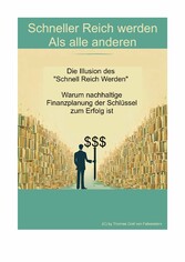 Schneller Reich werden - Als alle anderen