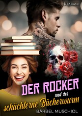 Der Rocker und der schüchterne Bücherwurm. Rockerroman