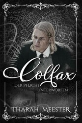 Colfax: Der Pflicht unterworfen