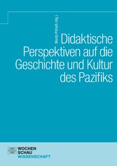 Didaktische Perspektiven auf die Geschichte und Kultur des Pazifiks