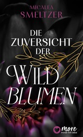 Die Zuversicht der Wildblumen