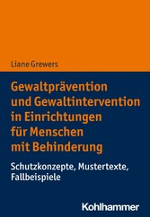 Gewaltprävention und Gewaltintervention in Einrichtungen für Menschen mit Behinderung