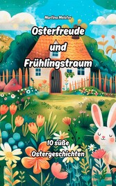 Osterfreude und Frühlingstraum