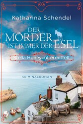 Der Mörder ist immer der Esel. Stella Honeycut ermittelt