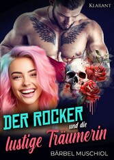 Der Rocker und die lustige Träumerin. Rockerroman