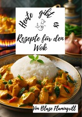 Heute gibt es - Wok Rezepte