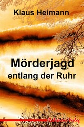 Mörderjagd entlang der Ruhr