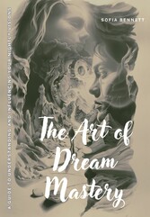 The Art of Dream Mastery