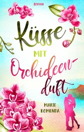 Küsse mit Orchideenduft