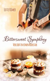 Bittersweet Symphony - Verliebt in einen Rockstar