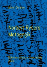 Norbert Rysers Metagogik