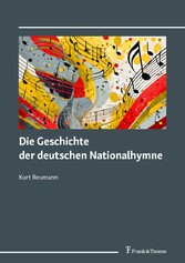 Die Geschichte der deutschen Nationalhymne