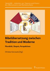 Bibelübersetzung zwischen Tradition und Moderne