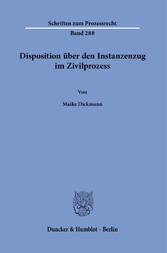 Disposition über den Instanzenzug im Zivilprozess.