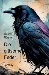 Die gläserne Feder