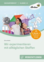 Wir experimentieren mit alltäglichen Stoffen