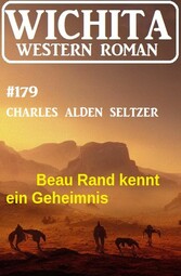 Beau Rand kennt ein Geheimnis: Wichita Western Roman 179