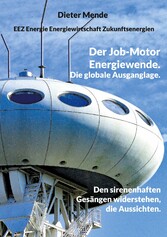 Der Job-Motor Energiewende. Die globale Ausganglage.