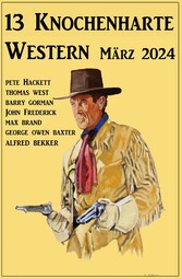 13 Knochenharte Western März 2024