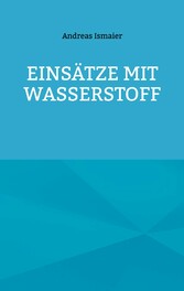 Einsätze mit Wasserstoff