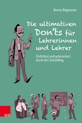 Die ultimativen Don'ts für Lehrerinnen und Lehrer