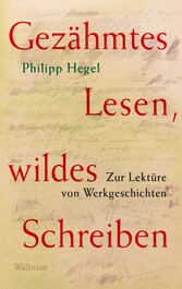 Gezähmtes Lesen, wildes Schreiben