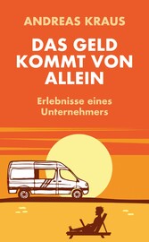 Das Geld kommt von allein