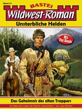 Wildwest-Roman - Unsterbliche Helden 41