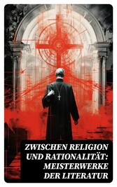 Zwischen Religion und Rationalität: Meisterwerke der Literatur