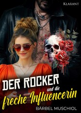 Der Rocker und die freche Influencerin. Rockerroman