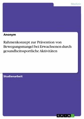 Rahmenkonzept zur Prävention von Bewegungsmangel bei Erwachsenen durch gesundheitssportliche Aktivitäten