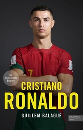 Cristiano Ronaldo. Die preisgekrönte Biografie