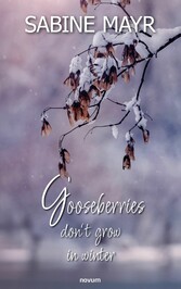 Gooseberries don't grow in winter