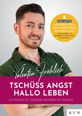 Tschüss Angst. Hallo Leben