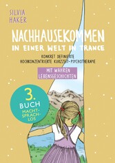 Nachhausekommen in einer Welt in Trance, 3. Buch