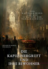 Die Kapuzinergruft und ihre Bewohner