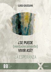 ¿Se puede (verdaderamente) vivir así? La esperanza