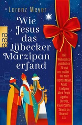 Wie Jesus das Lübecker Marzipan erfand