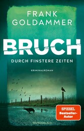 Bruch: Durch finstere Zeiten