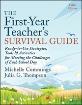 The First-Year Teacher's Survival Guide