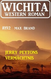 Jerry Peytons Vermächtnis: Wichita Western Roman 192