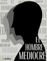 El hombre mediocre