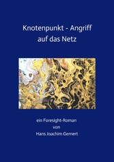 Knotenpunkt - Angriff auf das Netz