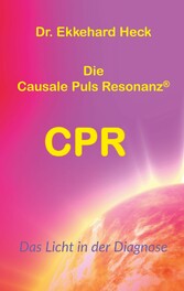 Die Causale Puls Resonanz® CPR