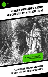 Flammen der Hingabe: Visionäre des Heiligen und ihre Botschaften