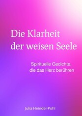 Die Klarheit der weisen Seele