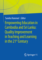 Empowering Education in Cambodia and Sri Lanka: Quality Improvement in Teaching  and Learning in the 21st Century