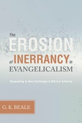 The Erosion of Inerrancy in Evangelicalism